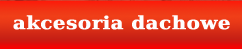 akcesoria dachowe